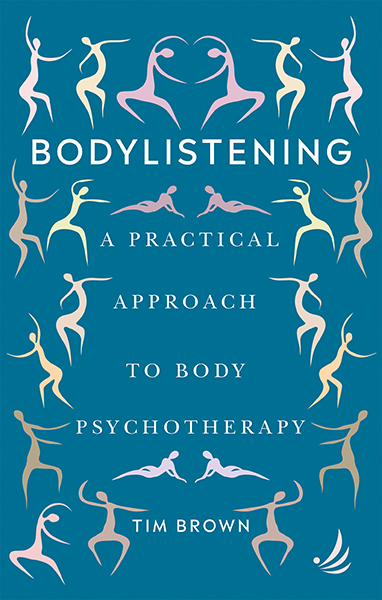 Bodylistening: A practical approach to body psychotherapy